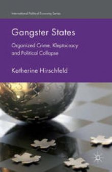 Gangster States: Organized Crime, Kleptocracy and Political Collapse