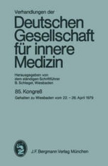 Verhandlungen der Deutschen Gesellschaft für innere Medizin: Fünfundachtzigster Kongreß gehalten zu Wiesbaden vom 22.–26. April 1979