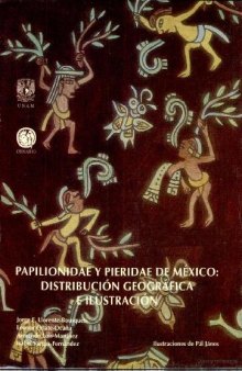 Papilionidae y Pieridae de Mexico: distribucion geografica e ilustracion