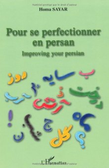 Pour Se Perfectionner en Persan Improving Your Persian
