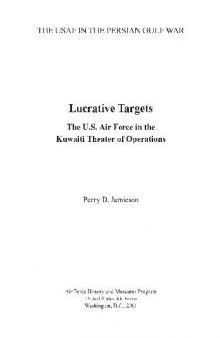 USAF History The USAF in the Persian Gulf War Lucrative Targets