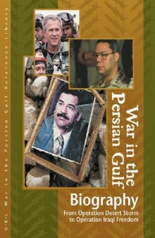 War in the Persian Gulf Reference Library 2: Biographies 