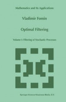 Optimal Filtering: Volume I: Filtering of Stochastic Processes