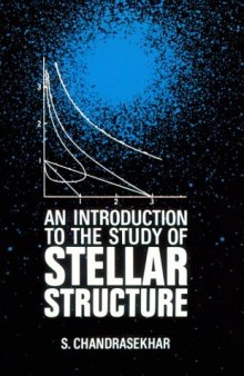 An Introduction to the Study of Stellar Structure ( Dover Publications )