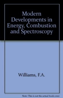Modern Developments in Energy, Combustion and Spectroscopy. In Honor of S. S. Penner