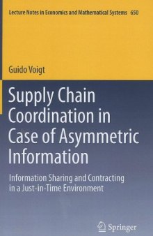 Supply Chain Coordination in Case of Asymmetric Information: Information Sharing and Contracting in a Just-in-Time environment.