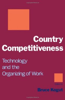 Country Competitiveness: Technology and the Organizing of Work