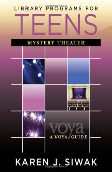 Library Programs for Teens: Mystery Theater (Voya Guides)