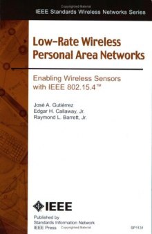 Low-rate wireless personal area networks: enabling wireless sensors with IEEE 802.15.4