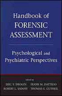 Handbook of forensic assessment : psychological and psychiatric perspectives