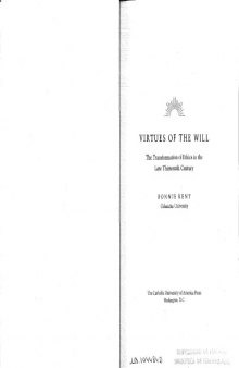 Virtues of the will : the transformation of ethics in the late thirteenth century
