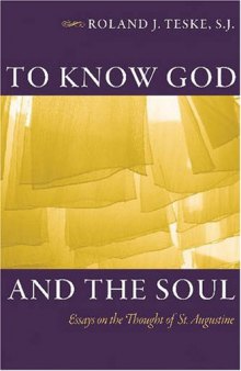 To Know God and the Soul: Essays on the Thought of Saint Augustine (Early Christian Studies)  