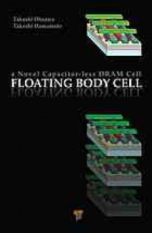 Floating body cell : a novel capacitor-less dram cell