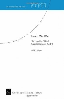 Heads We Win: The Cognitive Side of Counterinsurgency (COIN) (Rand Counterinsurgency Study)