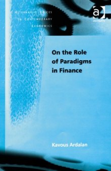 On the Role of Paradigms in Finance (Alternative Voices in Contemporary Economics)