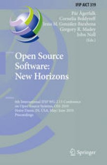 Open Source Software: New Horizons: 6th International IFIP WG 2.13 Conference on Open Source Systems, OSS 2010, Notre Dame, IN, USA, May 30 – June 2, 2010. Proceedings