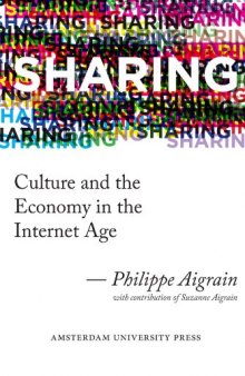 Sharing : culture and the economy in the Internet age