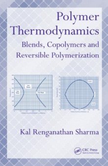 Polymer thermodynamics : blends, copolymers and reversible polymerization