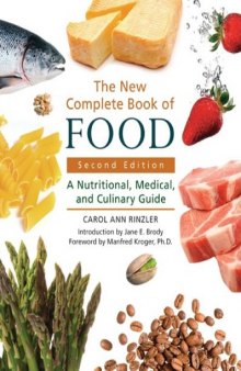 The New Complete Book of Food: A Nutritional, Medical, and Culinary Guide - 2nd Edition