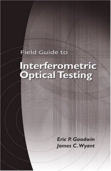 Field guide to interferometric optical testing