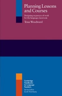 Planning Lessons and Courses: Designing Sequences of Work for the Language Classroom (Cambridge Handbooks for Language Teachers)