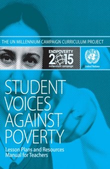 Student Voices Against Poverty: The Millennium Campaign Curriculum Project: Lesson Plans and Resources Manual for Teachers