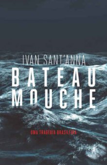 Bateau Mouche - Uma tragédia brasileira