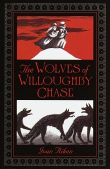The Wolves of Willoughby Chase (Wolves Chronicles)  