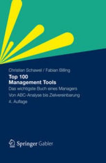 Top 100 Management Tools: Das wichtigste Buch eines Managers Von ABC-Analyse bis Zielvereinbarung