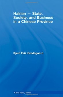 Hainan - State, Society and Business in a Chinese Province (China Policy)