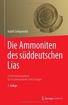 Die Ammoniten des süddeutschen Lias: Ein Bestimmungsbuch für Fossiliensammler und Geologen