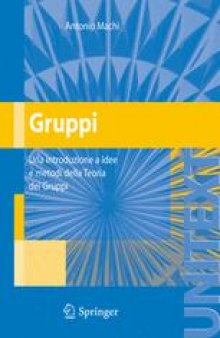 Gruppi: Una introduzione a idee e metodi della Teoria dei Gruppi