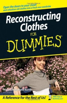 Reconstructing Clothes For Dummies (For Dummies (Sports & Hobbies))