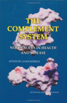 The complement system: novel roles in health and disease