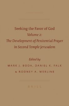 Seeking the Favor of God, Vol. 2: The Development of Penitential Prayer in Second Temple Jerusalem (Early Judaism and Its Literature)