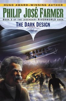 The Dark Design (Riverworld Saga, Book 3)