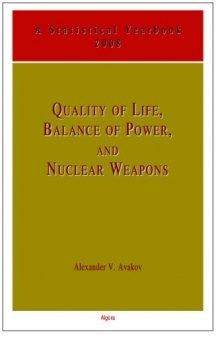 Quality of Life, Balance of Power and Nuclear Weapons: A Statistical Yearbook for Statesmen and Citizens (2008)