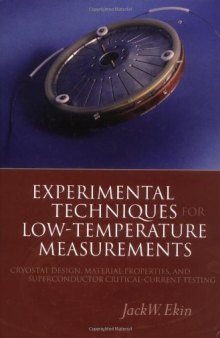 Experimental Techniques: Cryostat Design, Material Properties and Superconductor Critical-Current Testing