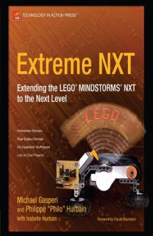 Extreme NXT: Extending the LEGO MINDSTORMS NXT to the Next Level (Technology in Action)