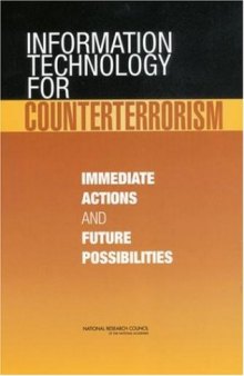 Information Technology for Counterterrorism: Immediate Actions and Futures Possibilities