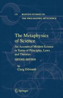 The Metaphysics of Science-1: An Account of Modern Science in Terms of Principles, Laws and Theories