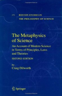 The Metaphysics of Science: An Account of Modern Science in terms of Principles, Laws and Theories