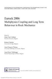 Eurock 2006: Multiphysics Coupling and Long Term Behaviour in Rock Mechanics: Proceedings of the International Symposium of the International Society for Rock Mechanics, Eurock 2006, Liège, Belgium, 9-12 May 2006