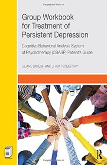 Group Workbook for Treatment of Persistent Depression: Cognitive Behavioral Analysis System of Psychotherapy-