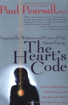 The Heart's Code: Tapping the Wisdom and Power of Our Heart Energy  