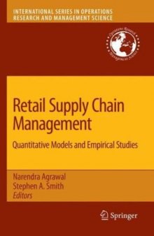 Retail Supply Chain Management: Quantitative Models and Empirical Studies