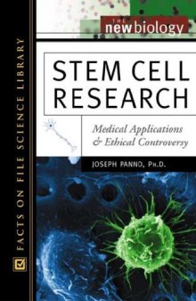 Stem Cell Research. Medical Applications and Ethical Controversy