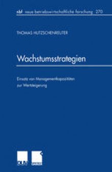 Wachstumsstrategien: Einsatz von Managementkapazitäten zur Wertsteigerung