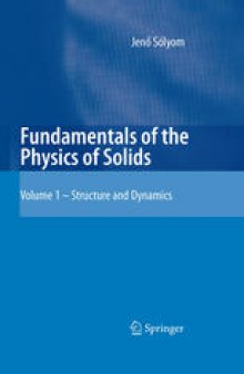 Fundamentals of the Physics of Solids: Volume I Structure and Dynamics