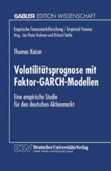 Volatilitatsprognose mit Faktor-GARCH-Modellen: Eine empirische Studie fur den deutschen Aktienmarkt